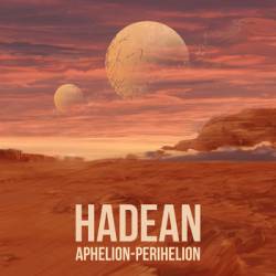 Hadean : Aphelion - Perihelion